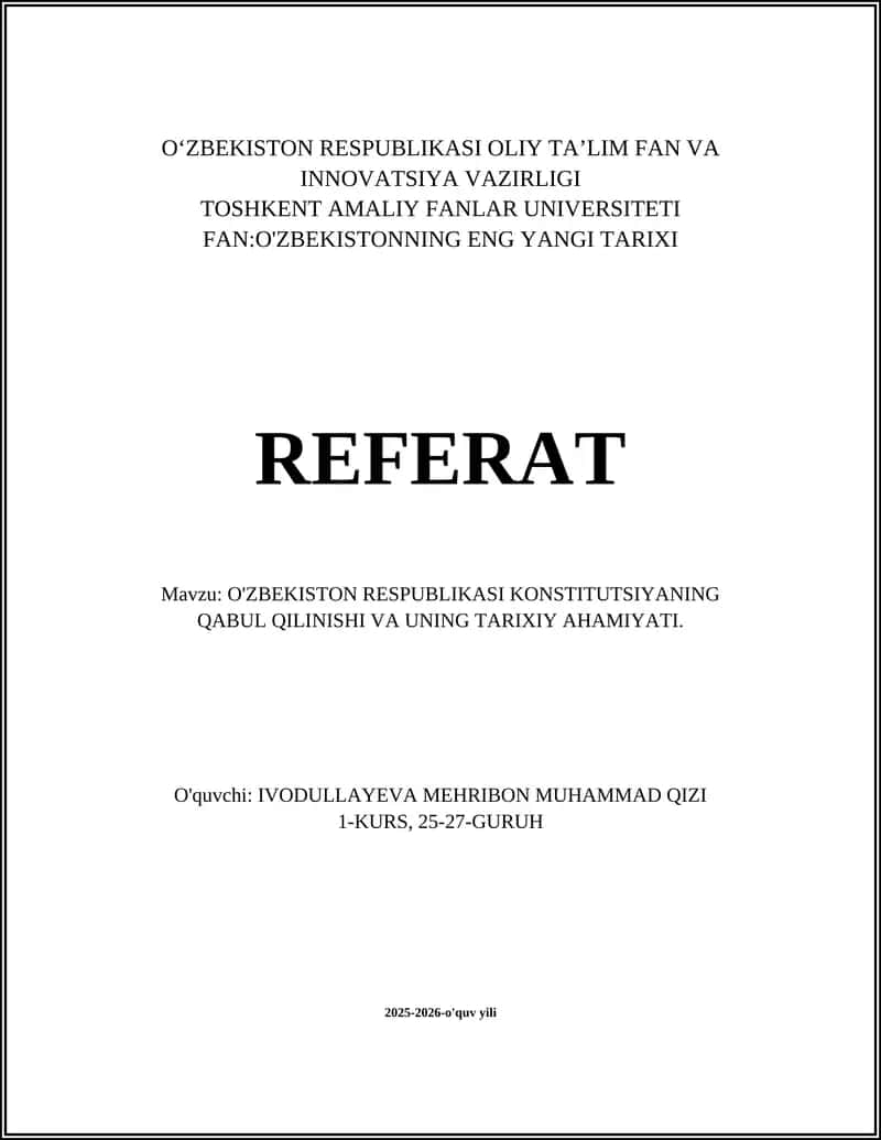 O'ZBEKISTON RESPUBLIKASI KONSTITUTSIYANING QABUL QILINISHI VA UNING TARIXIY AHAMIYATI 1