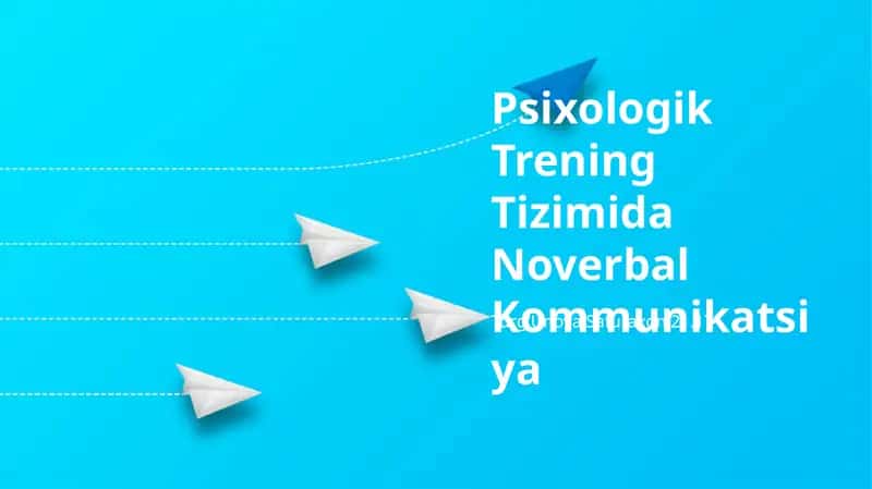 Psixologik Trening Tizimida Noverbal Kommunikatsiya 1
