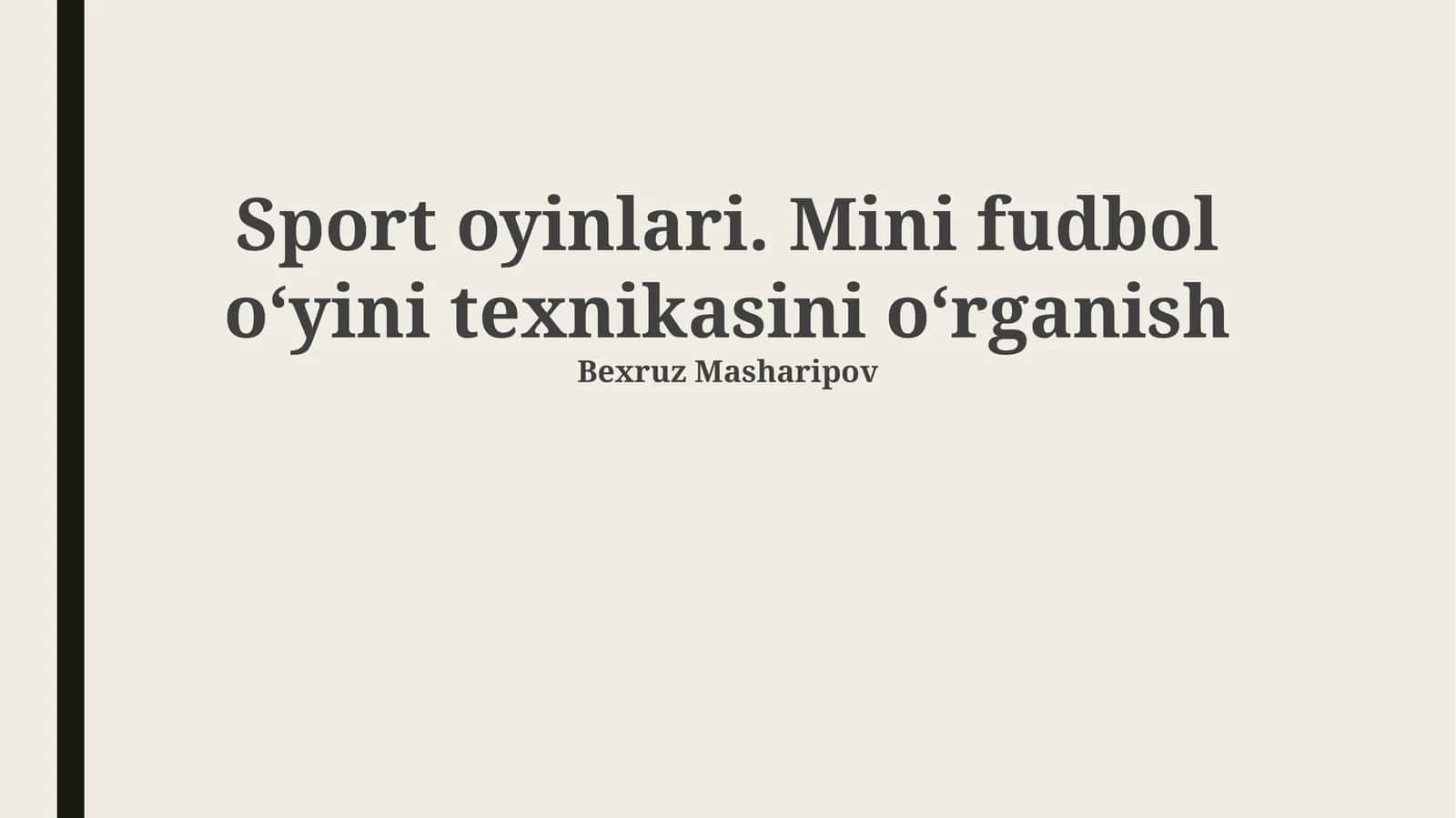 Sport oyinlari. Mini fudbol oʻyini texnikasini oʻrganish 1