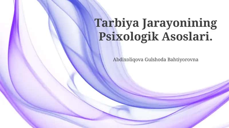 Tarbiya Jarayonining Psixologik Asoslari 1