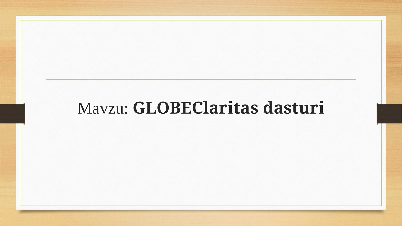 GLOBEClaritas dasturi 1