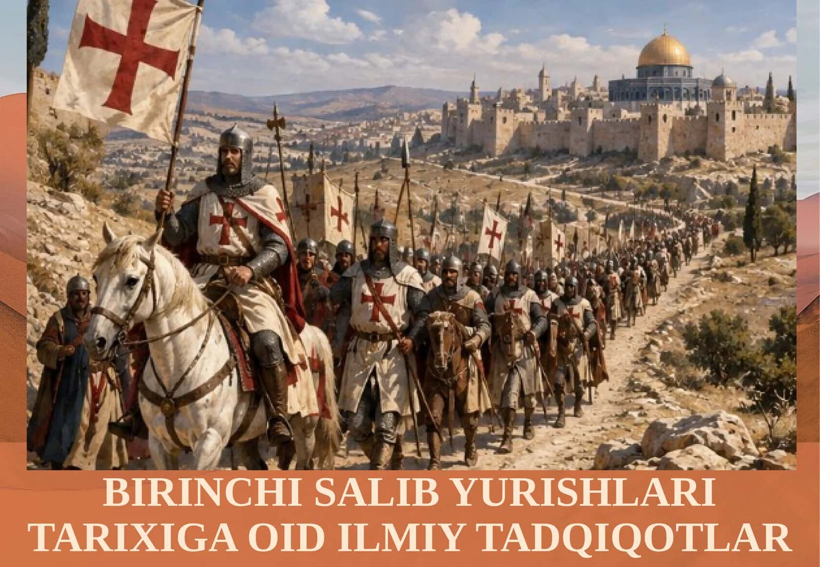 BIRINCHI SALIB YURISHLARI TARIXIGA OID ILMIY TADQIQOTLAR 1