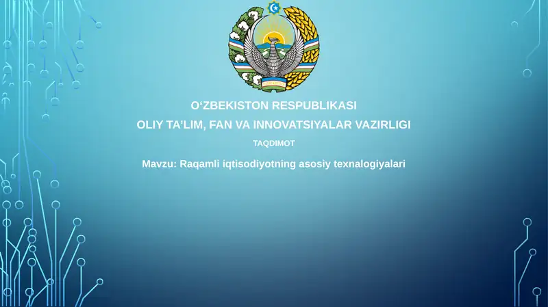 Raqamli iqtisodiyotning asosiy texnologiyalari 1