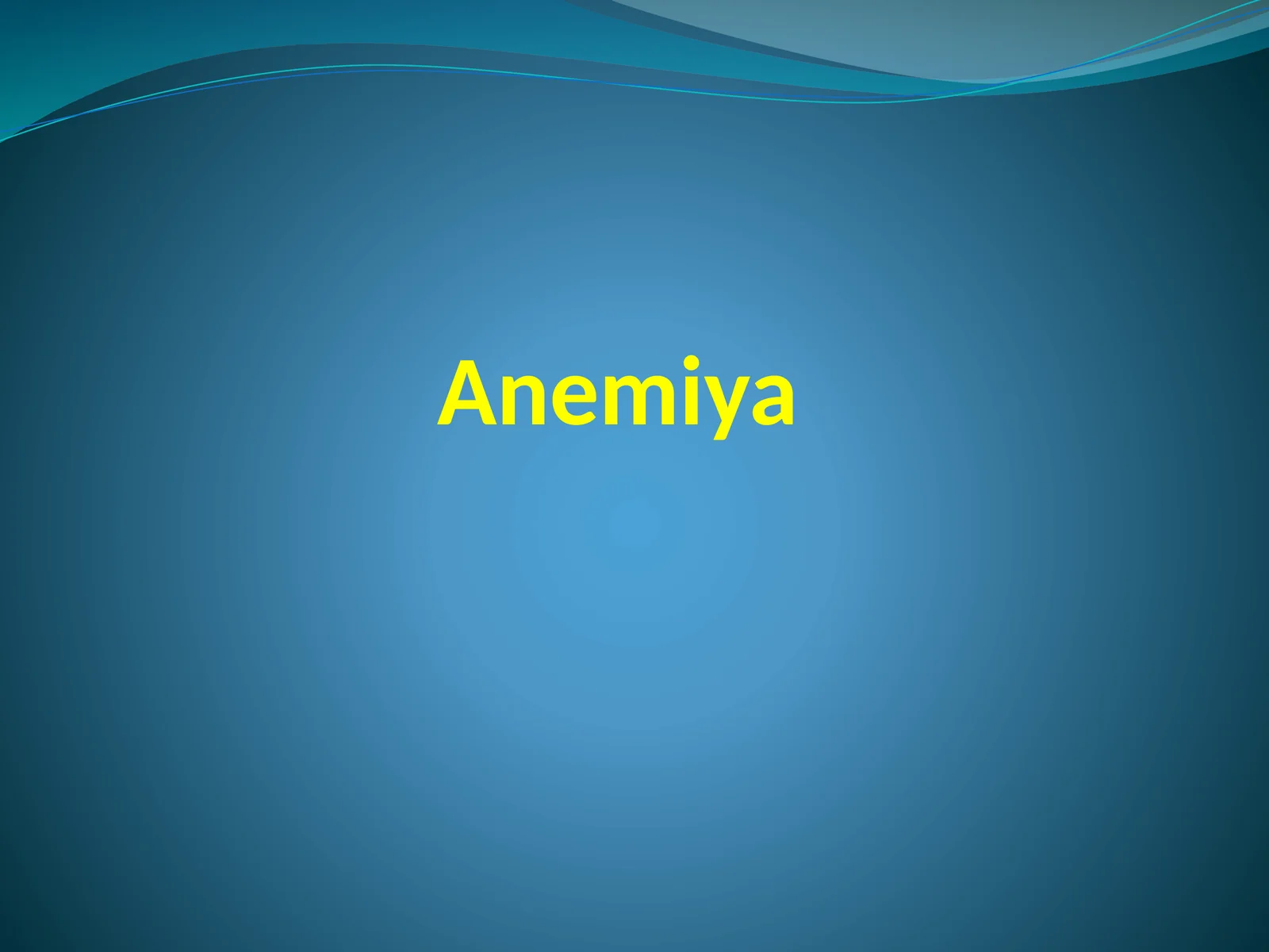 Anemiya 1
