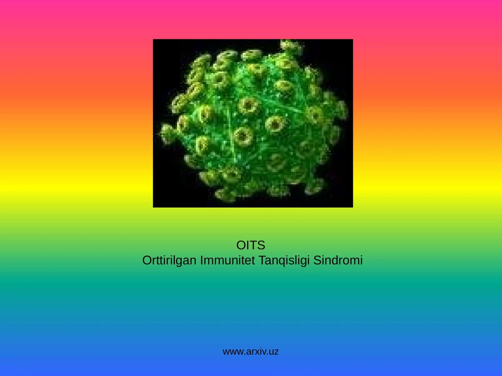 OITSOrttirilgan Immunitet Tanqisligi Sindromi 1