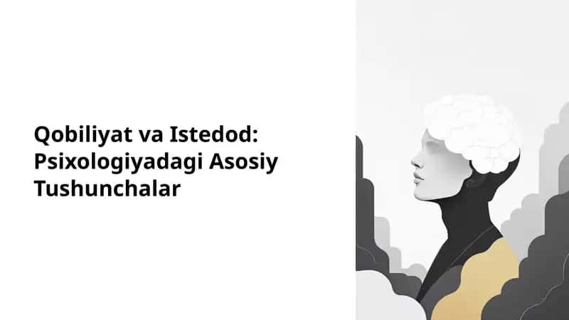 Qobiliyat va Istedod: Psixologiyadagi Asosiy Tushunchalar 1