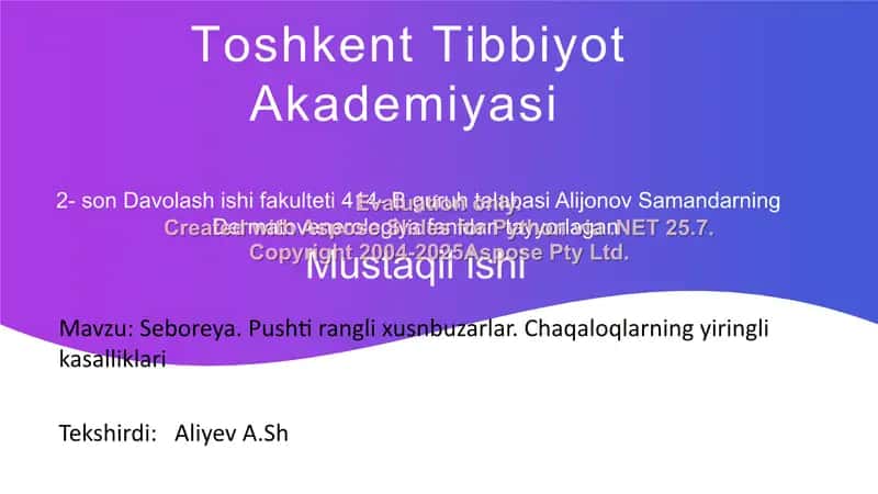 Dermatovenerologiya fanidan "Seboreya. Pushti rangli xusnbuzarlar. Chaqaloqlarning yiringli kasalliklari" 1