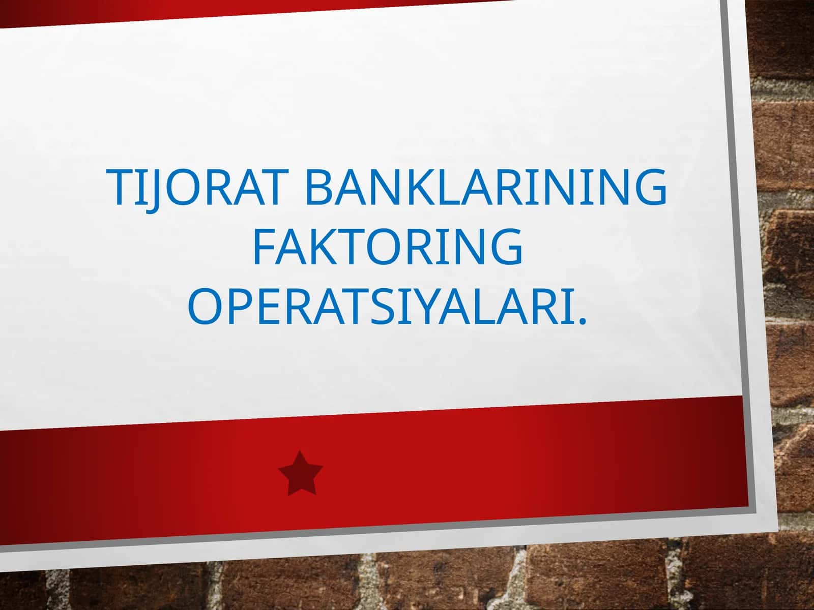 TIJORAT BANKLARINING FAKTORING OPERATSIYALARI 1