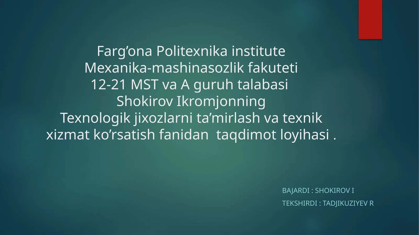 Texnologik jixozlarni ta'mirlash va xizmat ko'rsatish fanida taqdimot 1