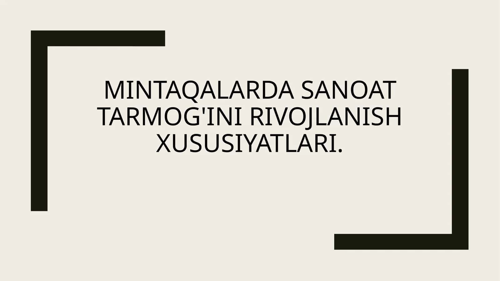 Mintaqalardasanoattarmog'inirivojlanishxususiyatlari 1