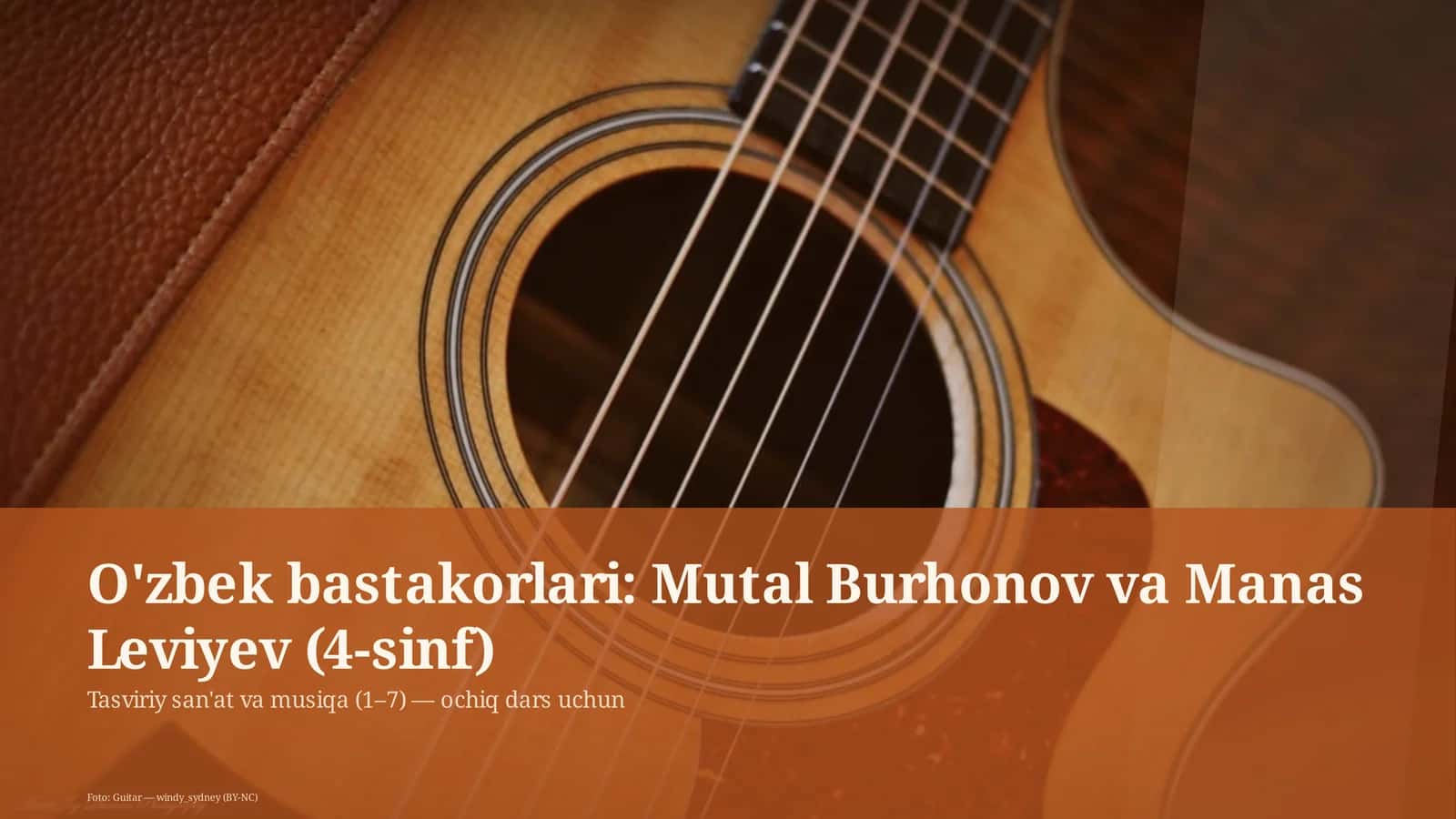 O'zbek bastakorlari: Mutal Burhonov va Manas Leviyev (4-sinf) 1