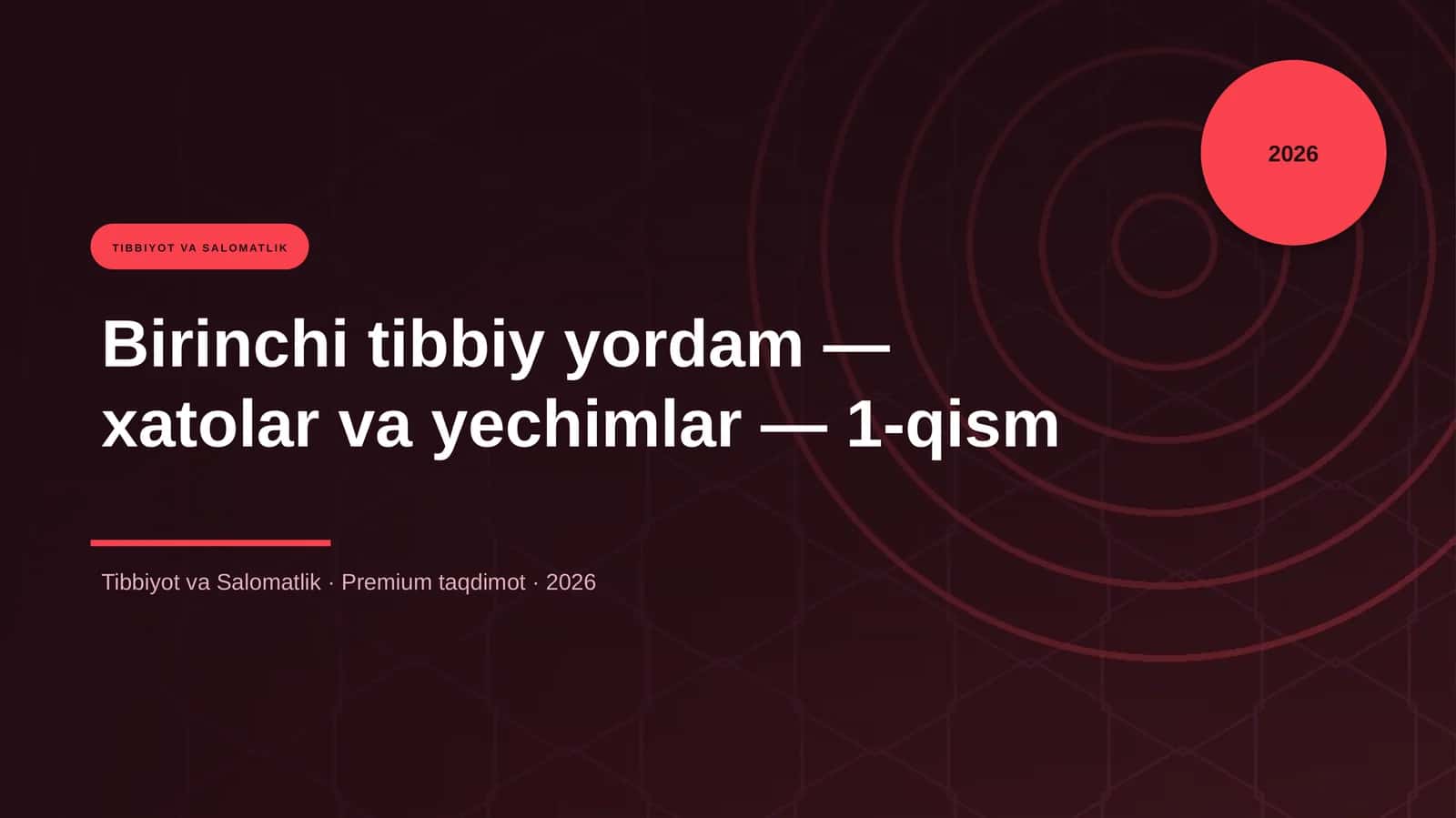 Birinchi tibbiy yordam — xatolar va yechimlar — 1-qism 1