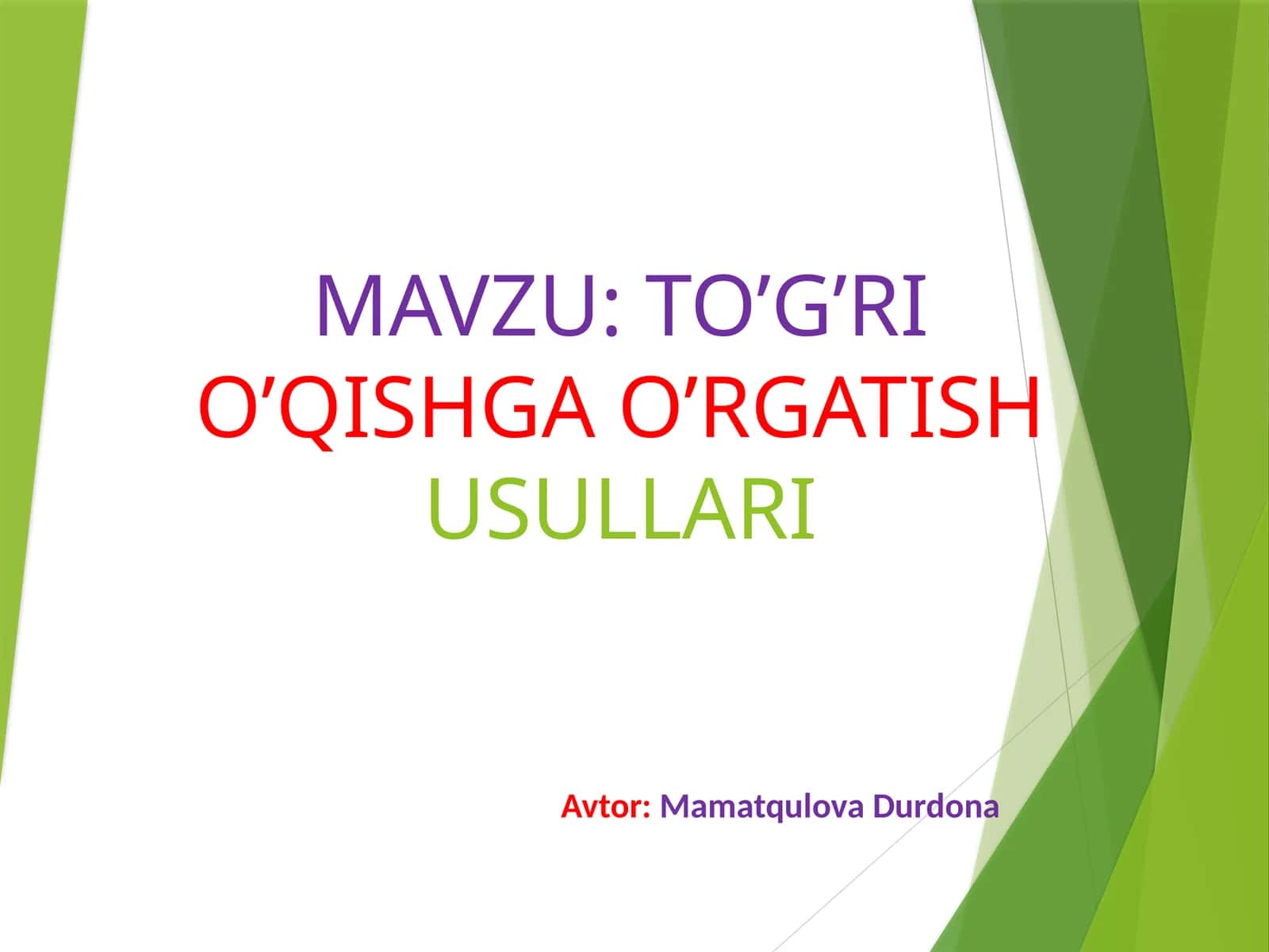TO’G’RIO’QISHGA O’RGATISH USULLARI 1