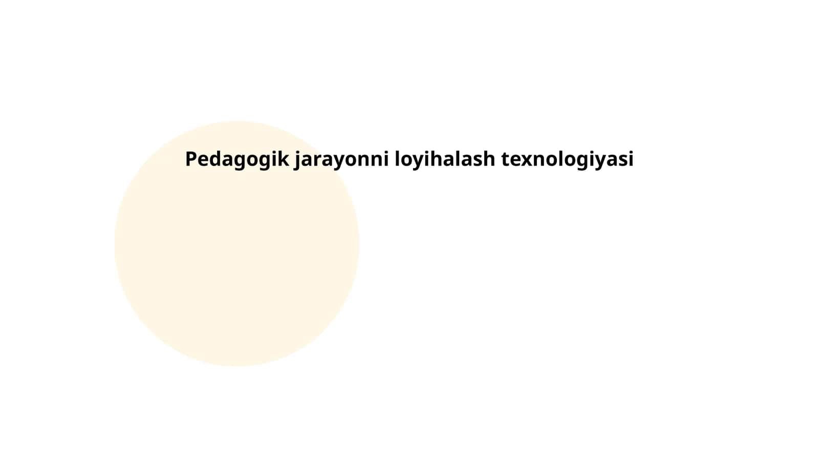 Pedagogik jarayonni loyihalash texnologiyasi 1
