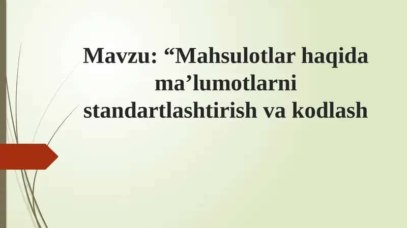 Mahsulotlar haqida ma’lumotlarni standartlashtirish va kodlash 1