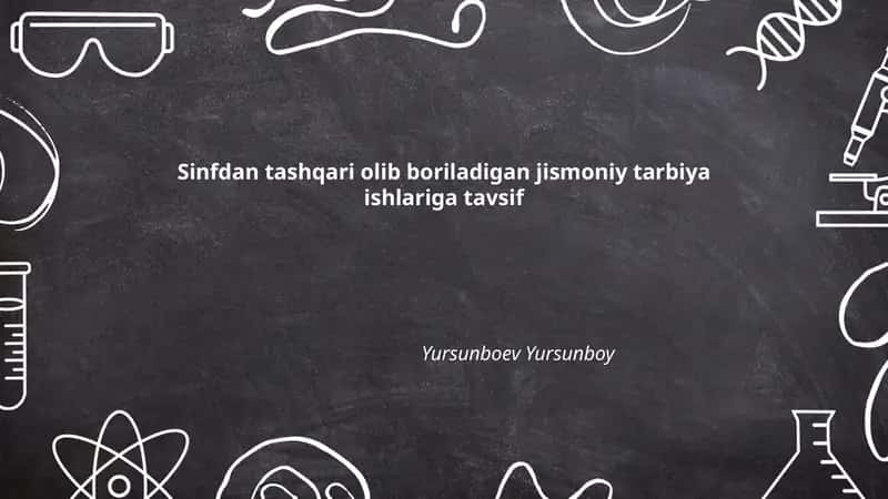 Sinfdan tashqari jismoniy tarbiya mashgʻulotlarining maqsad va vazifalari 1