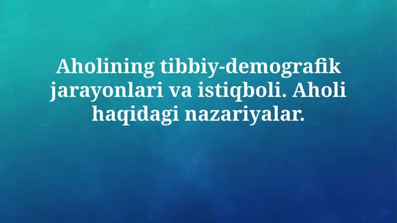Aholining tibbiy-demografik jarayonlari va istiqboli 1