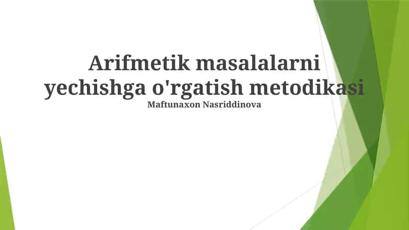 Arifmetik masalalarni yechishga o'rgatish metodikasi 1