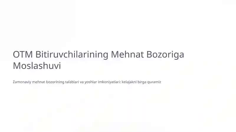 OTM Bitiruvchilarining Mehnat Bozoriga Moslashuvi