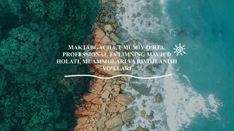 Maktabgacha, Umumiy O‘rta, Professional Ta’limning Mavjud Holati, Muammolari va Rivojlanish Yo‘llari 1