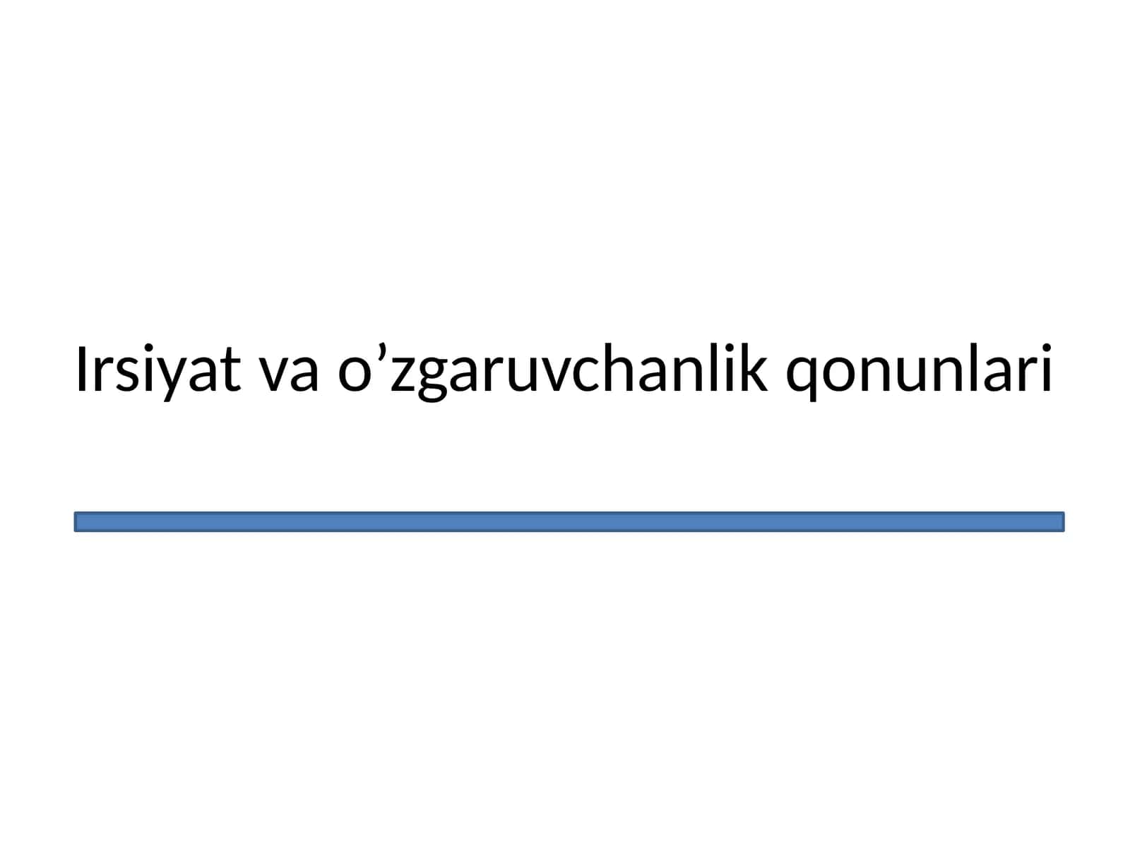 Irsiyat va o’zgaruvchanlik qonunlari 1