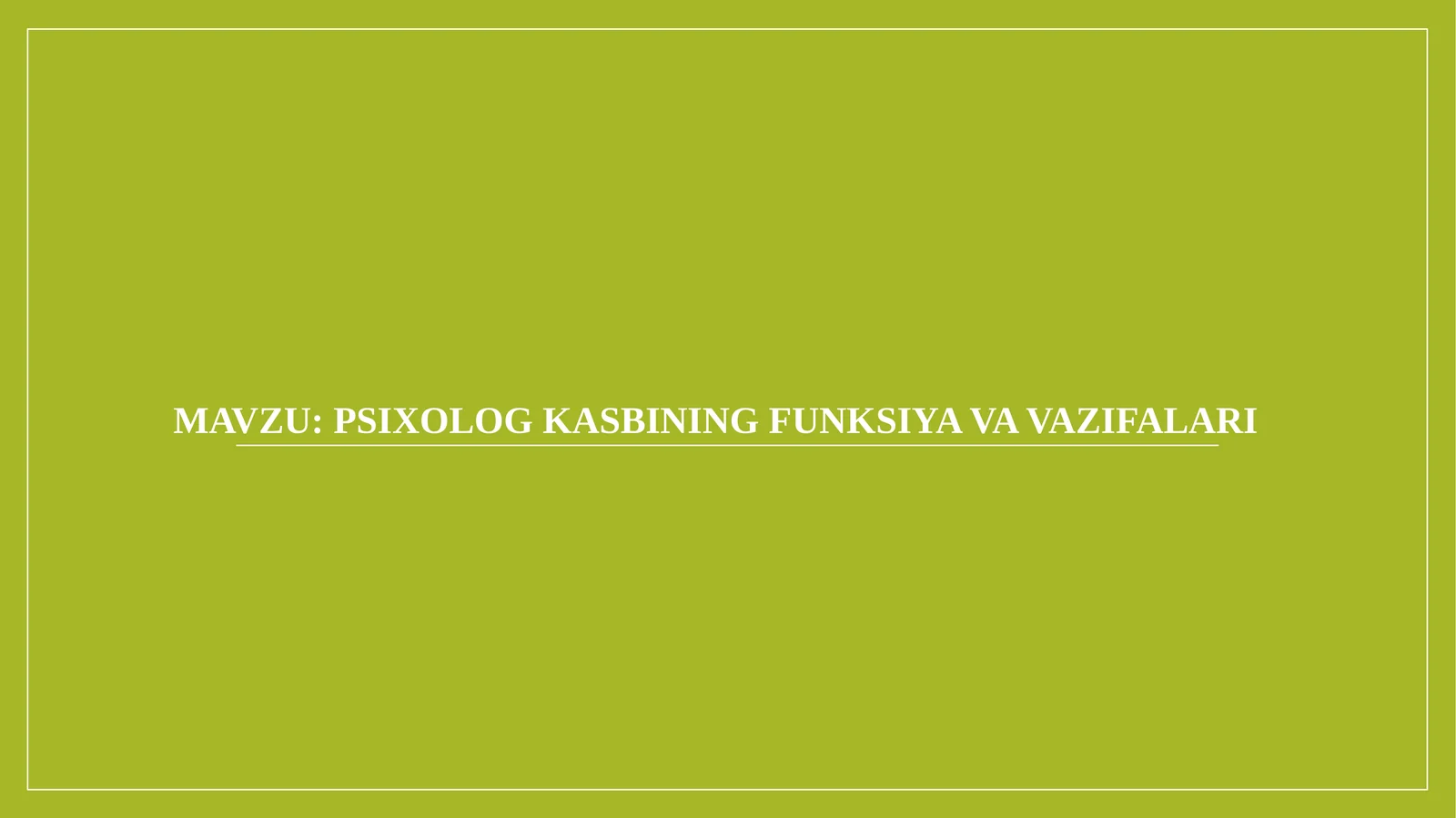 Psixolog kasbining funksiya va vazifalari 1