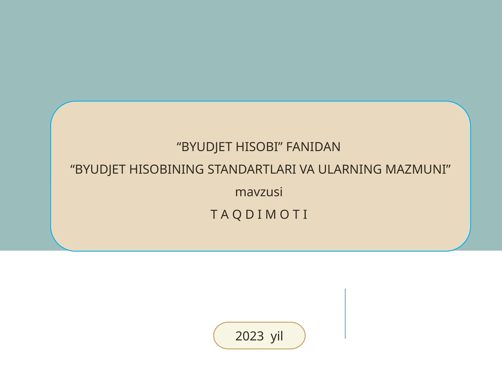 BYUDJET HISOBINING STANDARTLARI VA ULARNING MAZMUNI 1