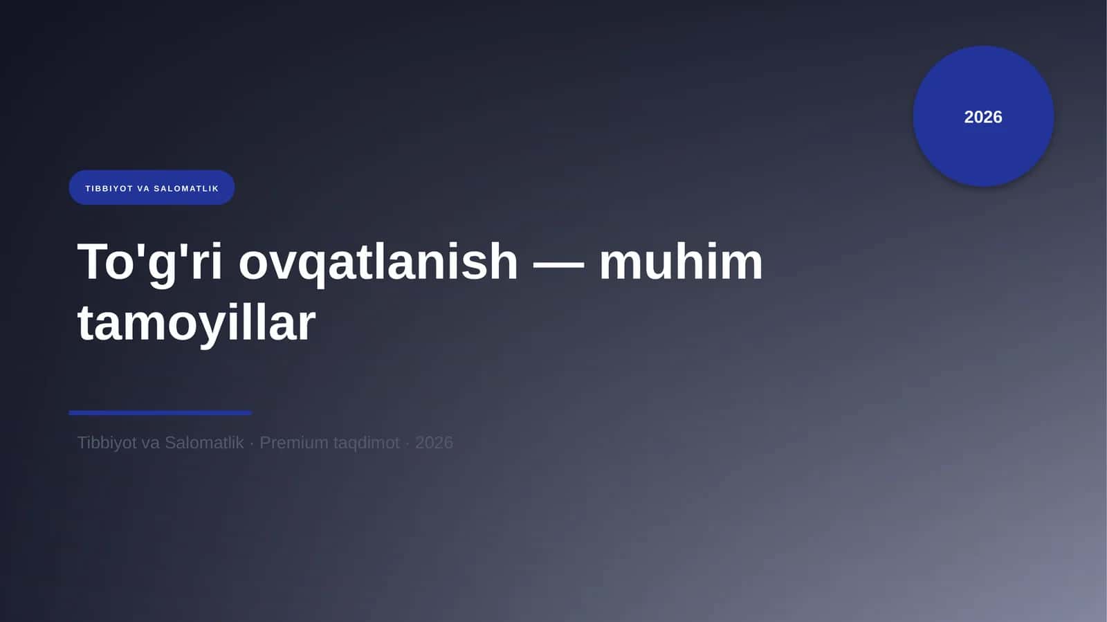 To'g'ri ovqatlanish — muhim tamoyillar 1
