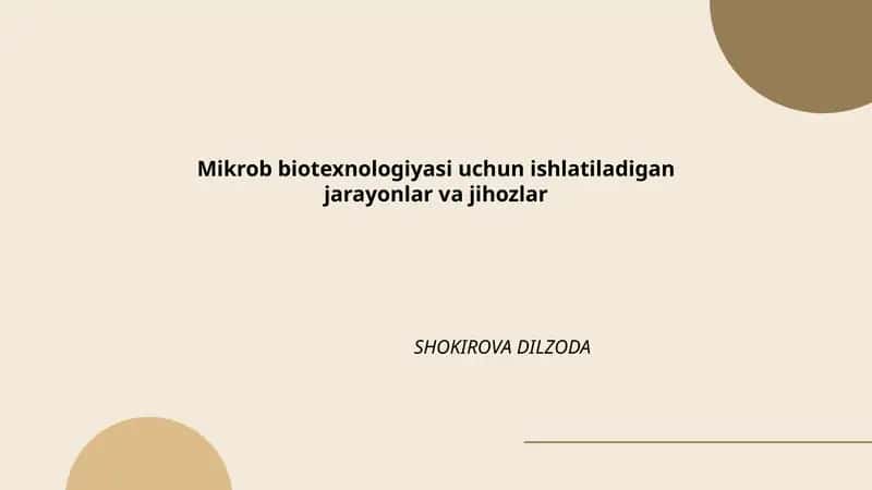 Mikrob biotexnologiyasi uchun ishlatiladigan jarayonlar va jihozlar 1