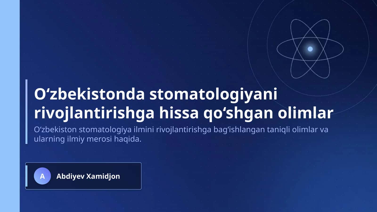 O‘zbekistonda stomatologiyani rivojlantirishga hissa qo‘shgan olimlar 1