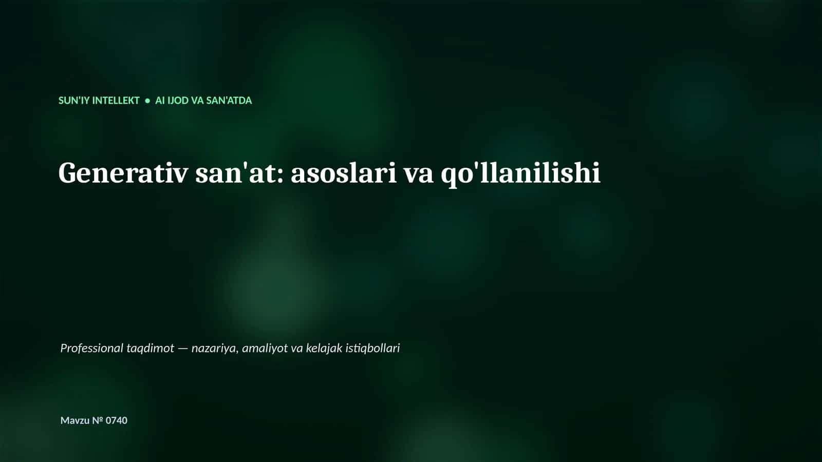 SUN'IY INTELLEKT • AI IJOD VA SAN'ATDA 1