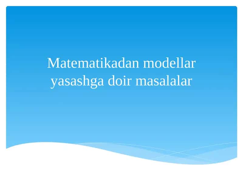 Matematikadan modellar yasashga doir masalalar 1
