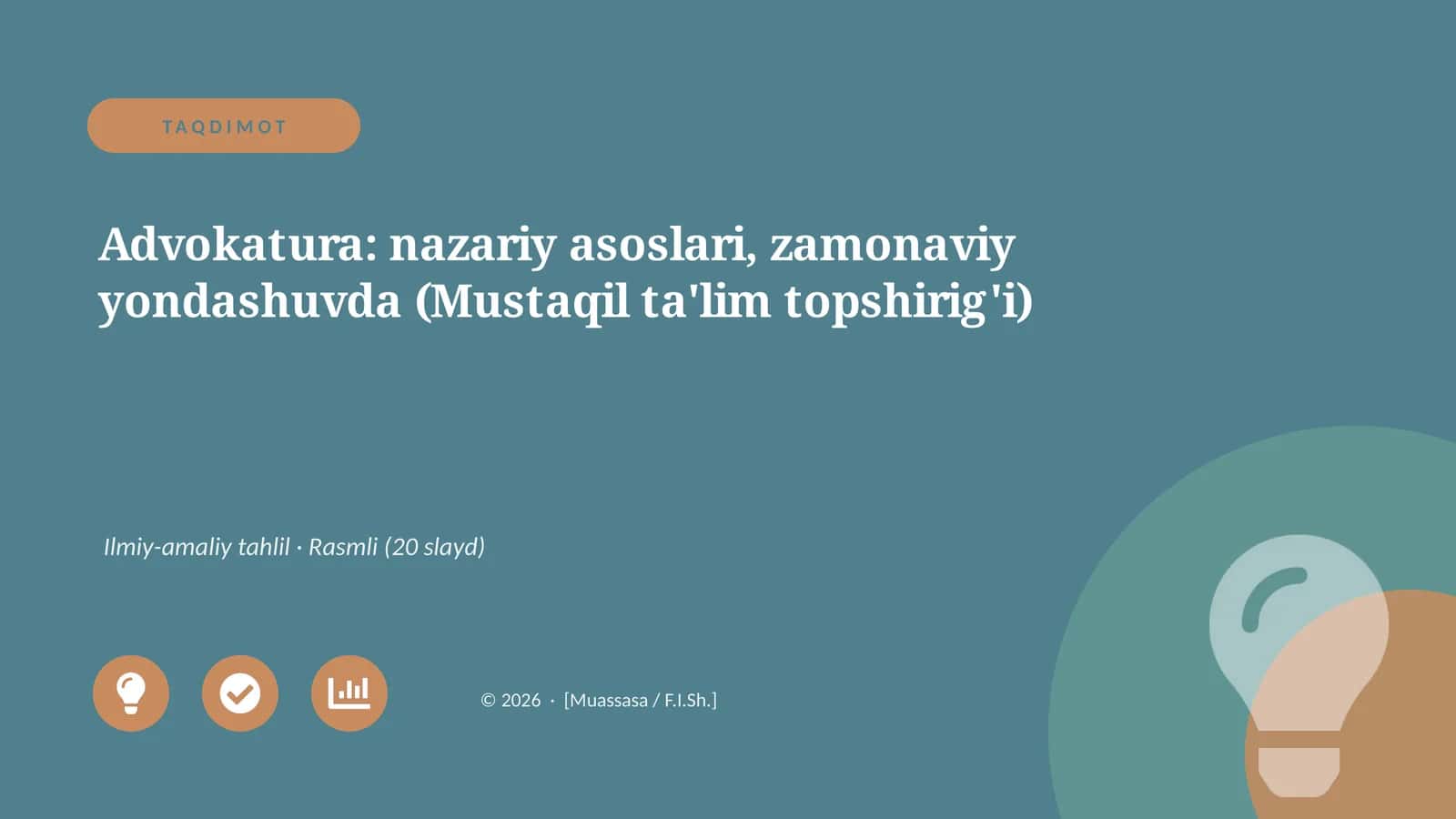 Advokatura: nazariy asoslari, zamonaviy yondashuvda (Mustaqil ta'lim topshirig'i) 1