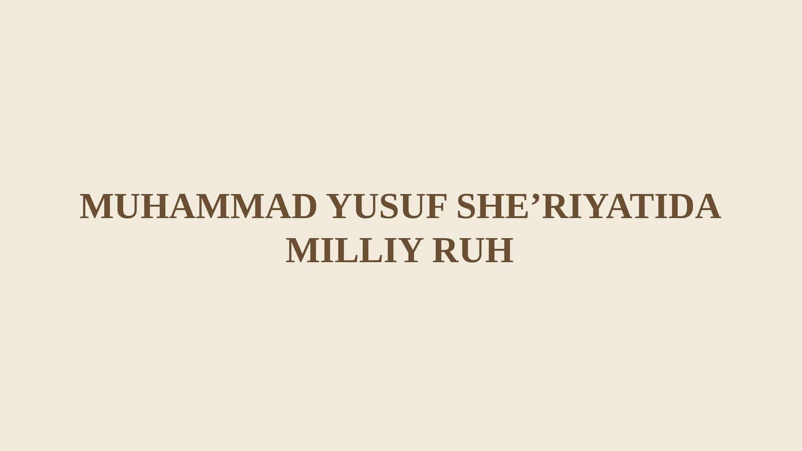 MUHAMMAD YUSUF SHE’RIYATIDA MILLIY RUH 1