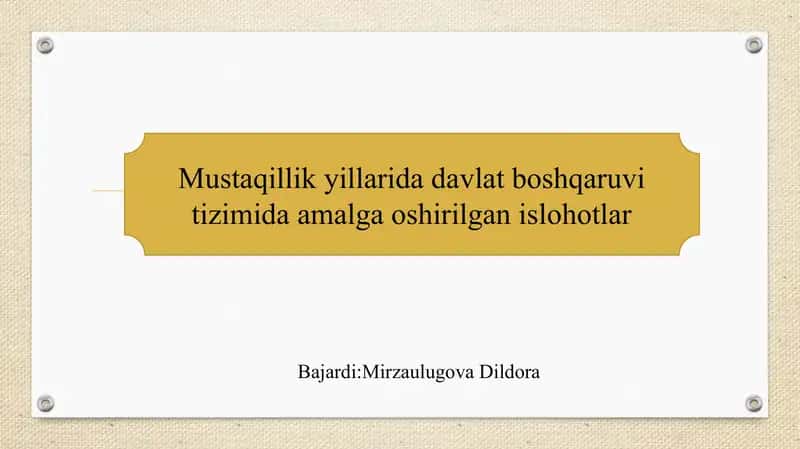 Mustaqillik yillarida davlat boshqaruvi tizimida amalga oshirilgan islohotlar SLAYD 1