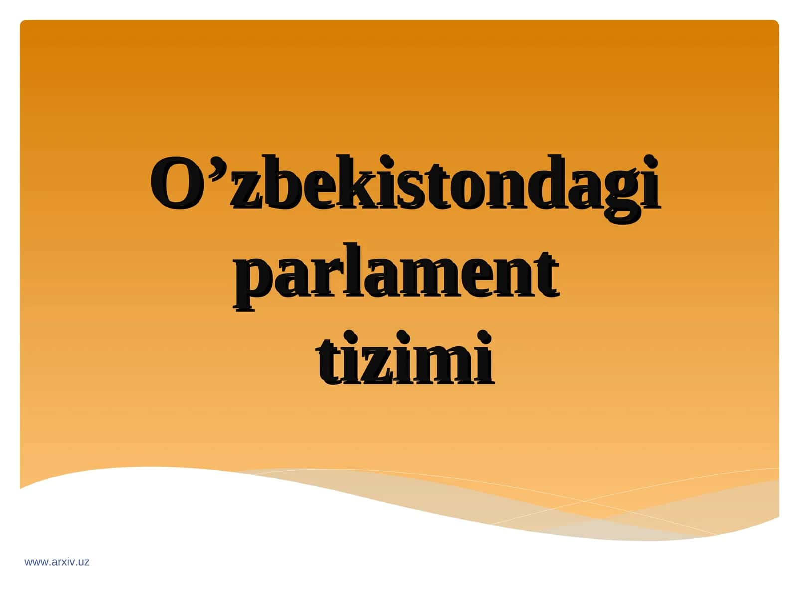 O’zbekistondagi parlamenttizimi 1