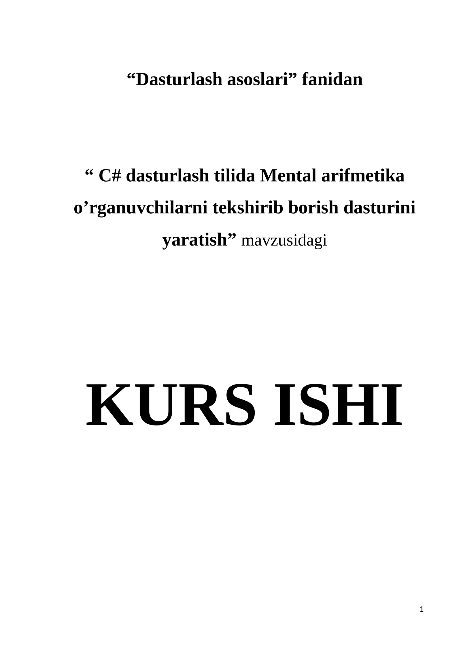 Dasturlash asoslari - C# dasturlash tilida Mental arifmetika o’rganuvchilarni tekshirib borish dasturini yaratish 1