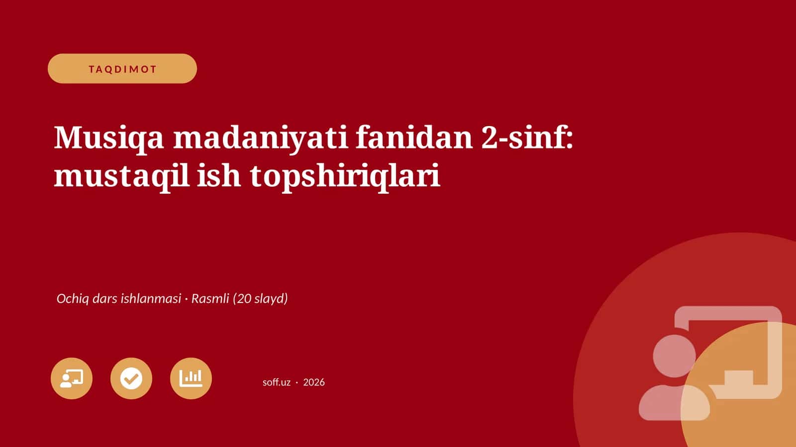 Musiqa madaniyati fanidan 2-sinf: mustaqil ish topshiriqlari 1