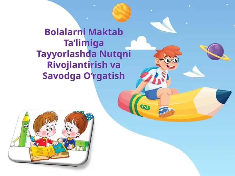 Bolalarni Maktab Ta’limiga Tayyorlashda Nutqni Rivojlantirish va Savodga O‘rgatish 1