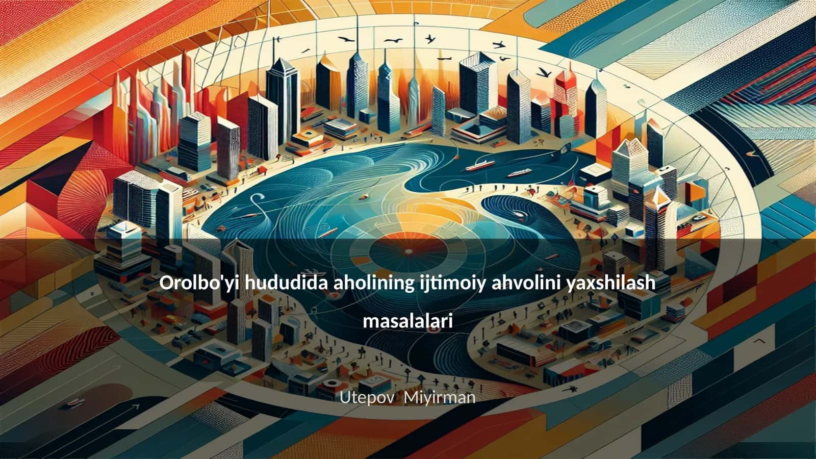 Orolbo'yi hududida aholining ijtimoiy ahvolini yaxshilash masalalari 1