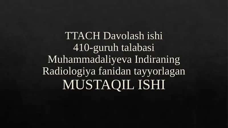 Radiologiyafanidantayyorlagan MUSTAQIL ISHI 1