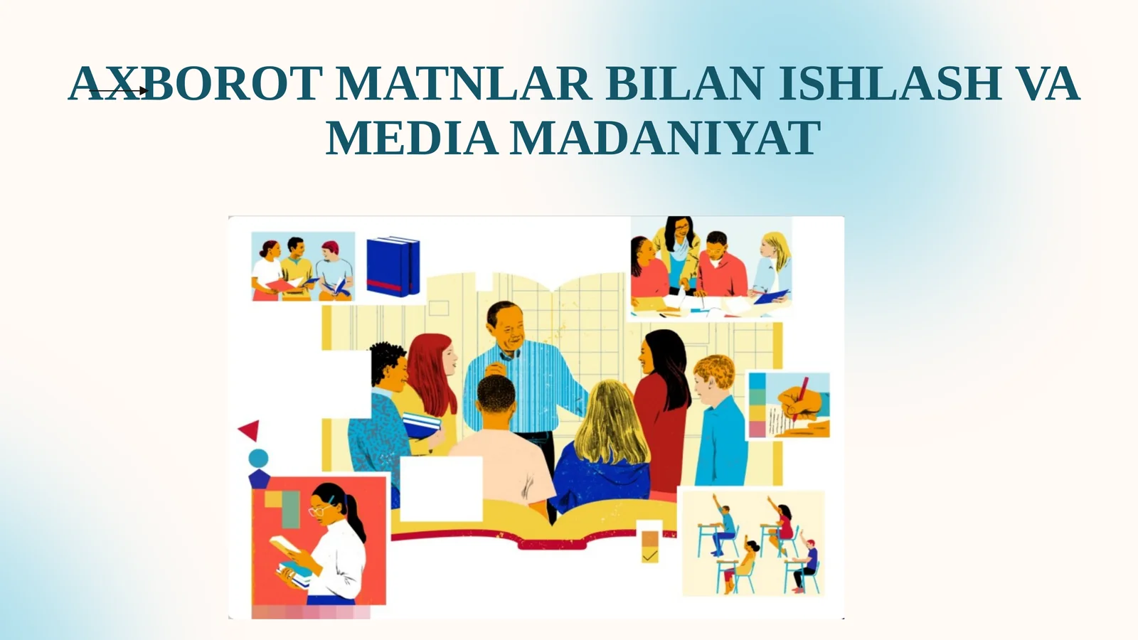 Аxborotmatnlar bilan ishlash va mediamadaniyat 1