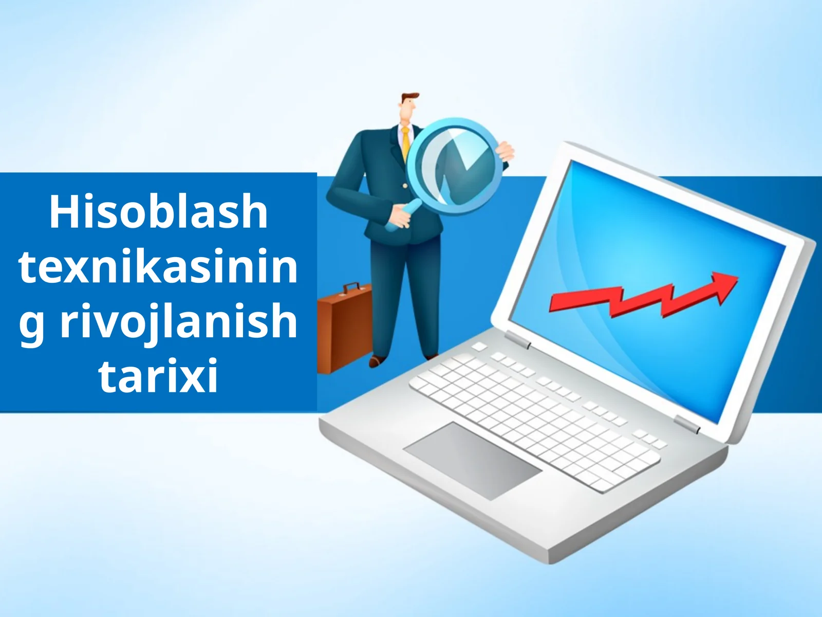 Hisoblash texnikasining rivojlanish tarixi 1