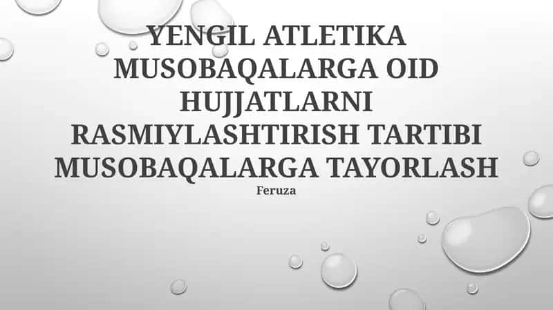 YENGIL ATLETIKA MUSOBAQALARGA OID HUJJATLARNI RASMIYLASHTIRISH TARTIBI MUSOBAQALARGA TAYORLASH 1