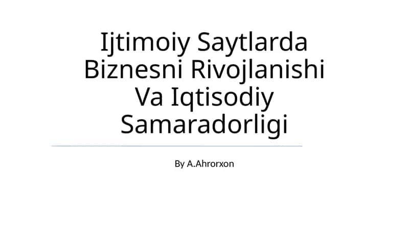 Ijtimoiy Saytlarda Biznesni Rivojlanishi Va Iqtisodiy Samaradorligi 1