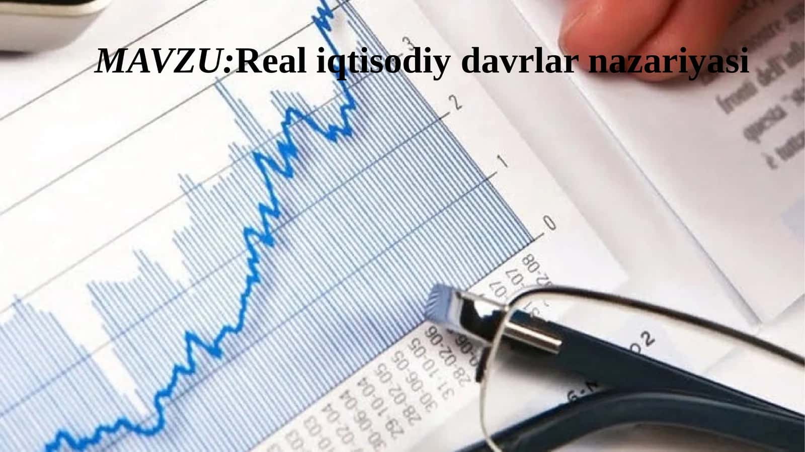 Real iqtisodiy davrlar nazariyasi 1