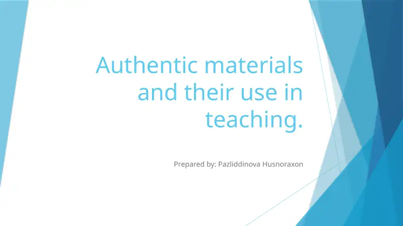 Authentic Materials and Their Use in Teaching 1