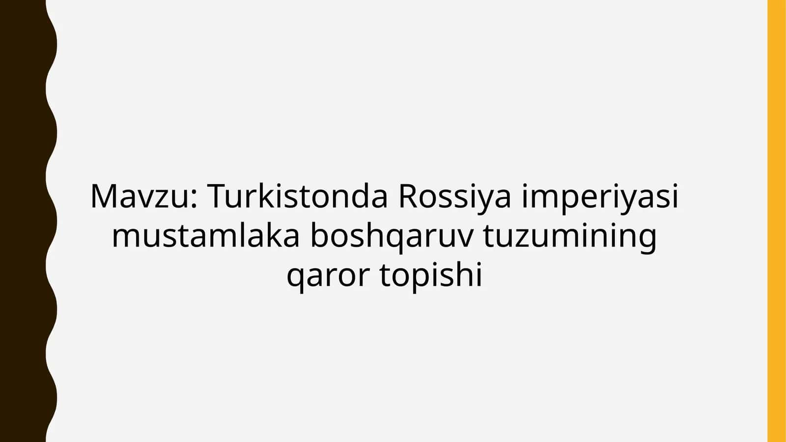 Turkistonda Rossiya imperiyasi mustamlaka boshqaruv tuzumining qaror topishi 1