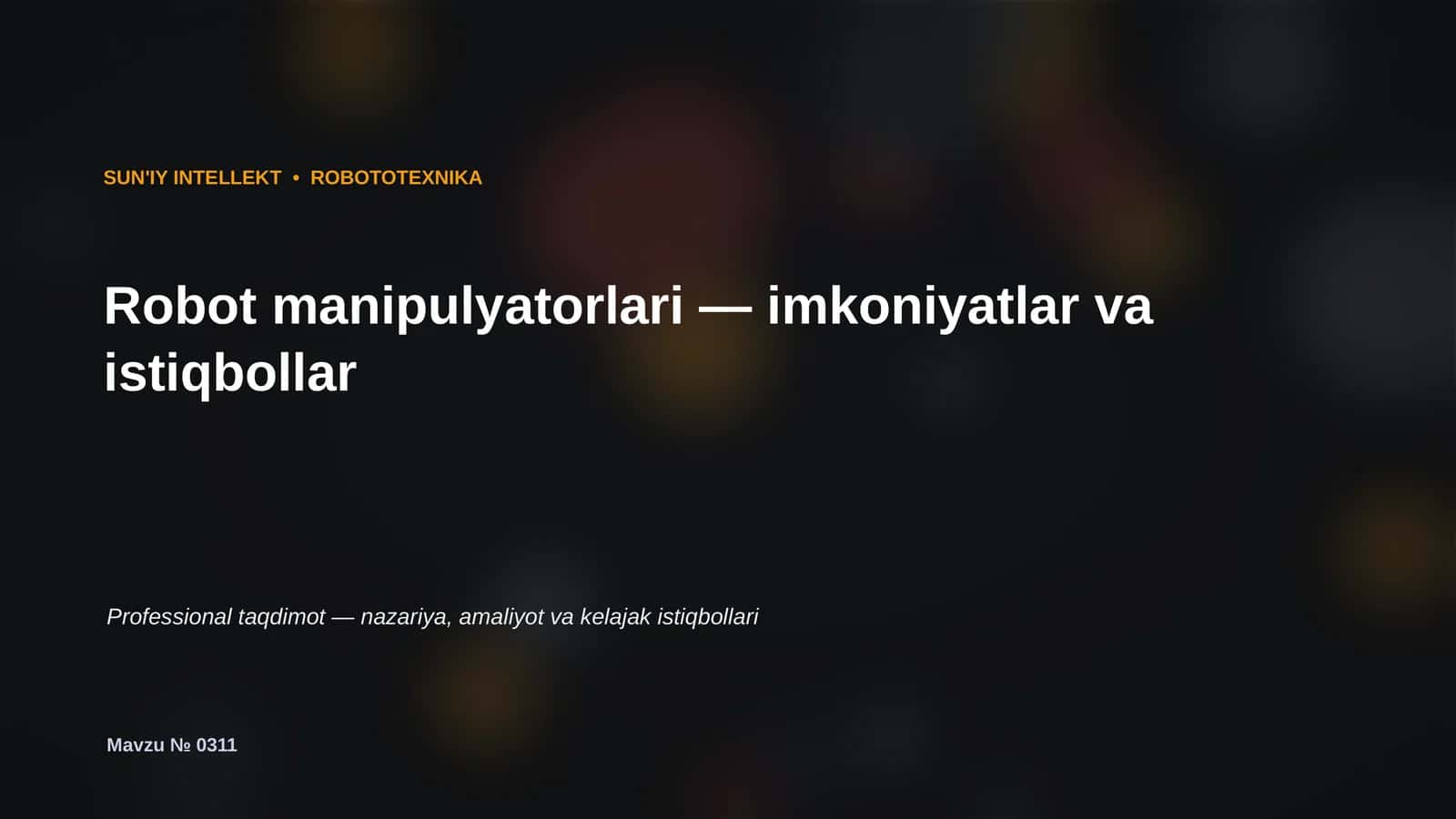 Robot manipulyatorlari — imkoniyatlar va istiqbollar 1