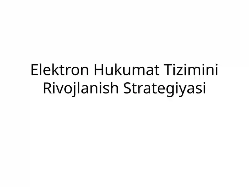 Elektron Hukumat Tizimini Rivojlanish Strategiyasi